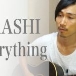 【音楽動画】嵐　Everything　Acoustic cover